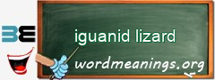 WordMeaning blackboard for iguanid lizard